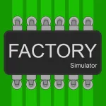 Взломанный Factory Simulator Мод (Много денег) на Андроид