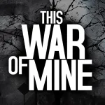 Мод на Андроид: This War of Mine Мод (Всё открыто) на Андроид