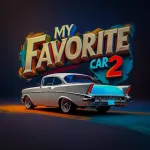 Мод на Андроид: My Favorite Car 2 Мод (Много денег) на Андроид